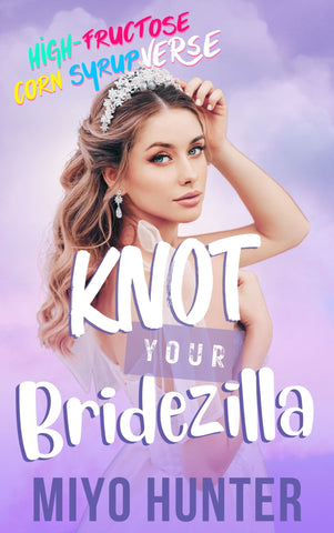 Knot Your Bridezilla - A High Fructose Cornsyrup Verse Book