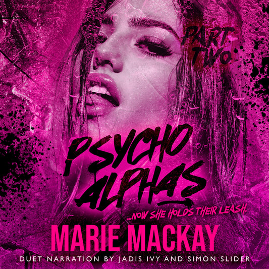 Psycho Alphas Part Two Audiobook
