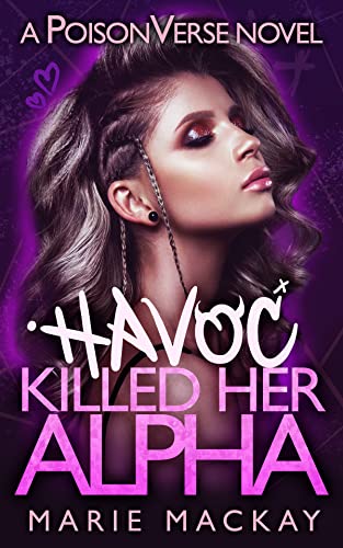 havoc-killed-her-alpha-a-why-choose-omegaverse-poisonverse